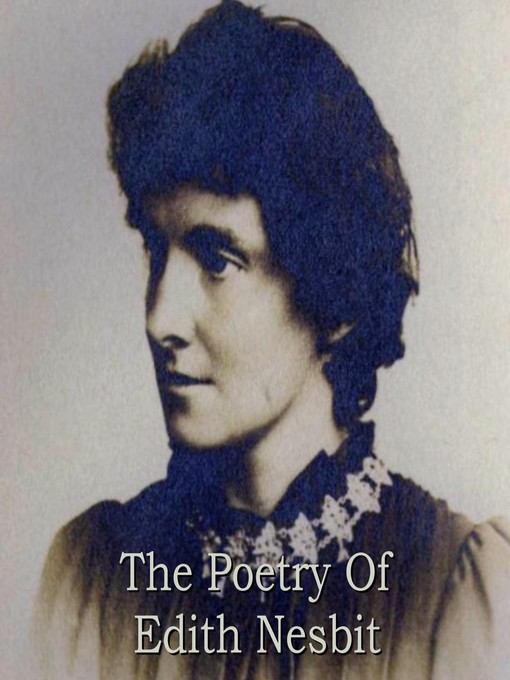 Title details for The Poetry of E. Nesbit by E. Nesbit - Available
